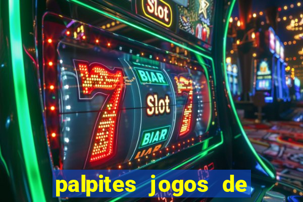 palpites jogos de quarta feira